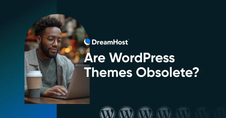 Are WordPress Themes Obsolete? thumbnail